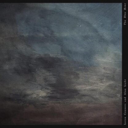 Loren Connors and Alan Licht - The Blue Hour [LP]