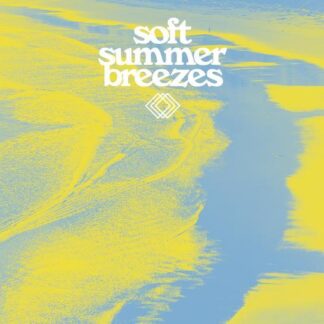 Various Artists - Soft Summer Breezes [LTD 2xLP] (Transparent Yellow Vinyl)