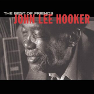 John Lee Hooker - The Best of Friends [2xLP]