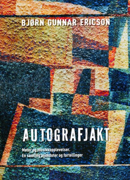 Bjørn Gunnar Ericson - Autografjakt [BOK]
