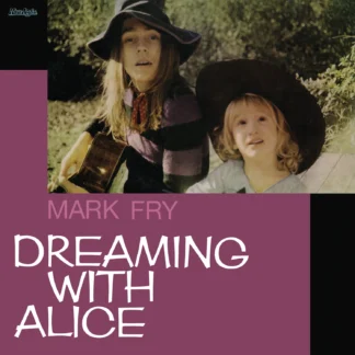 Mark Fry - Dreaming With Alice [LP]