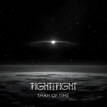 Fight the Fight - Shah of Time [LP]