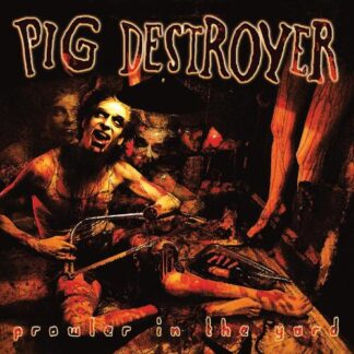Pig Destroyer - Prowler In The Yard (Deluxe Edition) [LTD LP] (Custom Ripple Vinyl)