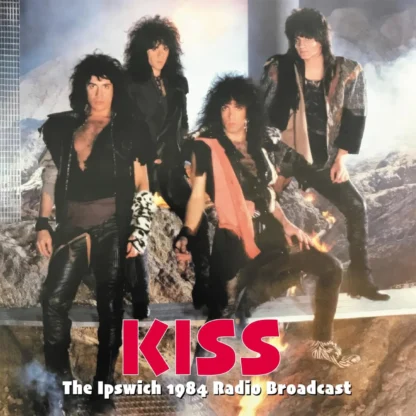 Kiss - The Ipswich, 1984 Radio Broadcast [CD]