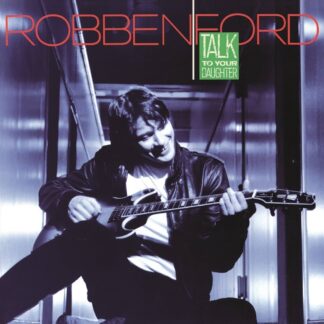 Robben Ford - Talk To Your Daughter [LP]