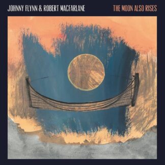 Johnny Flynn & Robert Macfarlane - The Moon Also Rises [LTD LP] (Moon Coloured Vinyl)