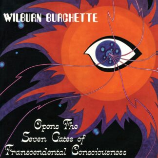 Master Wilburn Burchette - Opens the Seven Gates of Transcendental Consciousness [LTD LP] (Coloured Vinyl)