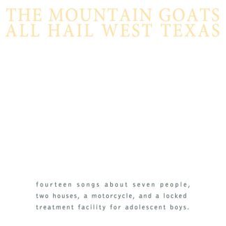 The Mountain Goats - All Hail West Texas [LP]