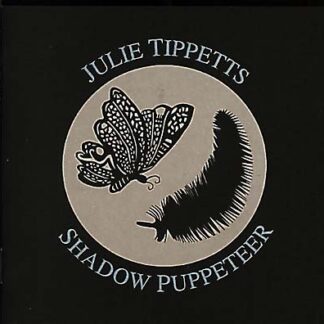 Julie Tippetts - Shadow Puppeteer [2xLP]