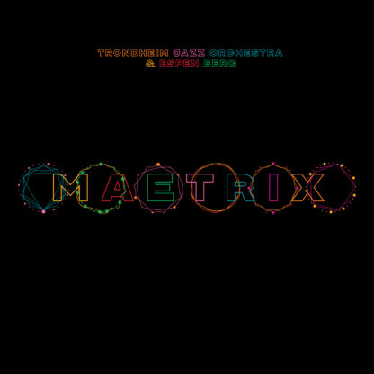 Trondheim Jazz Orkester og Espen Berg - Maetrix [2xLP]
