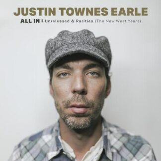 Justin Townes Earle - All In: Unreleased & Rarities (The New West Years) [LP]