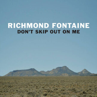 Richmond Fontaine - Don't Skip Out On Me [LP]