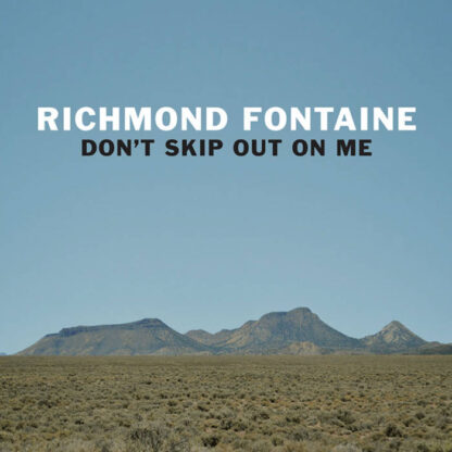 Richmond Fontaine - Don't Skip Out On Me [LP]