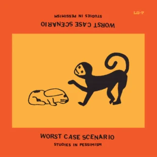 Worst Case Scenario - Studies In Pessimism [LP]