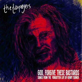 The Taxpayers - "God, Forgive These Bastards" Songs From The Forgotten Life Of Henry Turner (Deluxe Edition) [LTD 2xLP] (Yellow Transparent Vinyl)