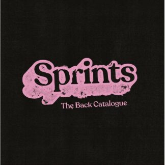 Sprints - The Back Catalogue [LP]