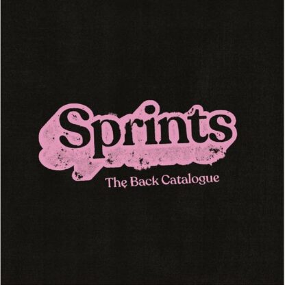 Sprints - The Back Catalogue [LP]