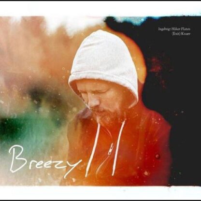 Ingebrigt Håker Flaten (Exit) Knarr - Breezy [LP]