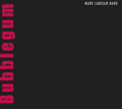 Mark Lanegan - Bubblegum (20th Anniversary Edition) [3xCD]