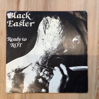 Black Easter - Ready To Rot [7"] (2. hand)