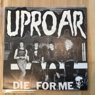 Uproar - Die For Me [7"] (2. hand)