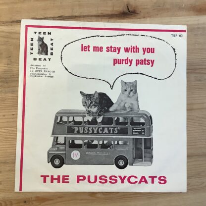 The Pussycats - Let Me Stay With You/ Purdy Patsy [7"] (2. hand)