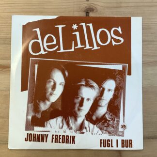 deLillos - Johnny Fredrik / Fugl I Bur [7"] (2. hand)