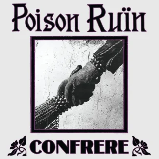 Poison Ruïn - Confrere [LTD LP] (Deep Purple Vinyl)