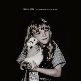 Melissa Horn - Den jag kunde blivit - den jag blev [LP]