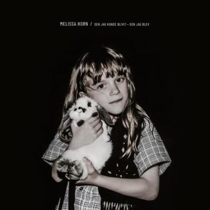 Melissa Horn - Den jag kunde blivit - den jag blev [LP]