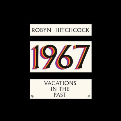 Robyn Hitchcock - 1967 - Vacations In The Past [LP]