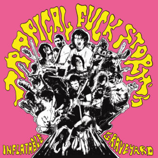 Tropical Fuck Storm - Tropical Fuck Storm's Inflatable Graveyard [LTD 2xLP] (Pink Vinyl)