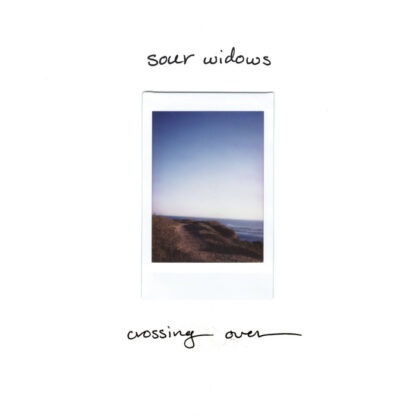 Sour Widows - Crossing Over [LP]