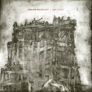 Kowloon Walled City - Turk Street [LP]
