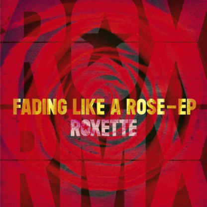 Roxette - Fading Like A Rose - EP [12"]
