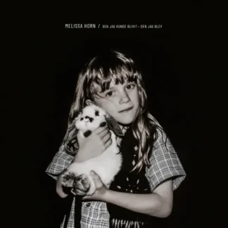 Melissa Horn - Den jag kunde blivit - den jag blev [CD]