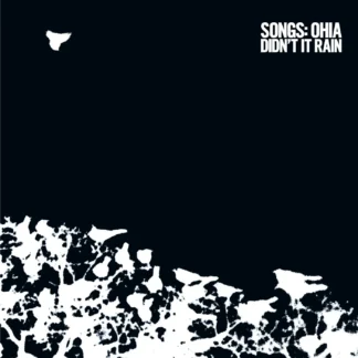 Songs: Ohia - Didn't It Rain [LP]