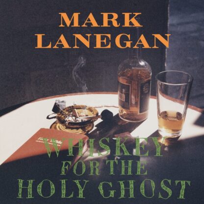 Mark Lanegan - Whiskey For The Holy Ghost [2xLP]