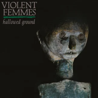 Violent Femmes - Hallowed Ground [LP]