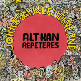 Jokke & Valentinerne - Alt Kan Repeteres [LP]