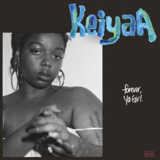 keiyaA - Forever, Ya Girl [LP]