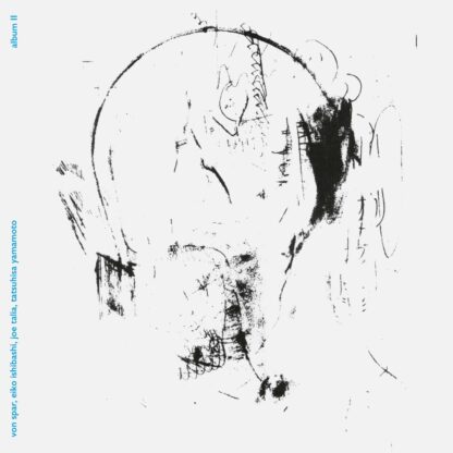 Von Spar / Eiko Ishibashi / Joe Talia / Tatsuhisa Yamamoto - Album II [LP]