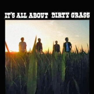 Dirty Grass - It's All About [LP]