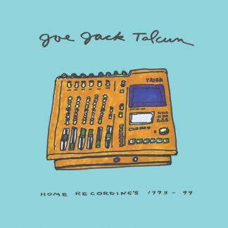 Joe Jack Talcum - Home Recordings 1993-99 [LP]