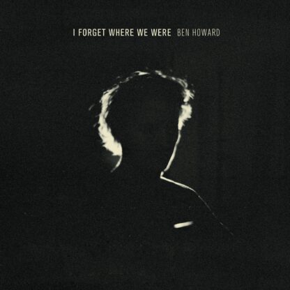 Ben Howard - I Forget Where We Were (10 Year Anniversary) [2xLP]