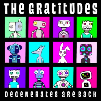 The Gratitudes - Degenerates Are Back [LP]