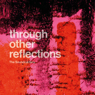 The Soundcarriers - Through Other Reflections [LTD LP] (Coloured Vinyl)