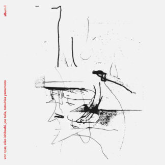 Von Spar / Eiko Ishibashi / Joe Talia / Tatsuhisa Yamamoto - Album I [LP]