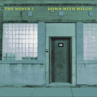 The Minus 5 - Down With Wilco [LTD LP] (Sky Blue Vinyl) (RSD24)