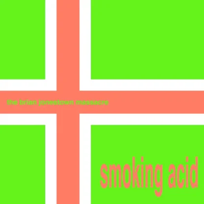 The Brian Jonestown Massacre - Smoking Acid [LP]